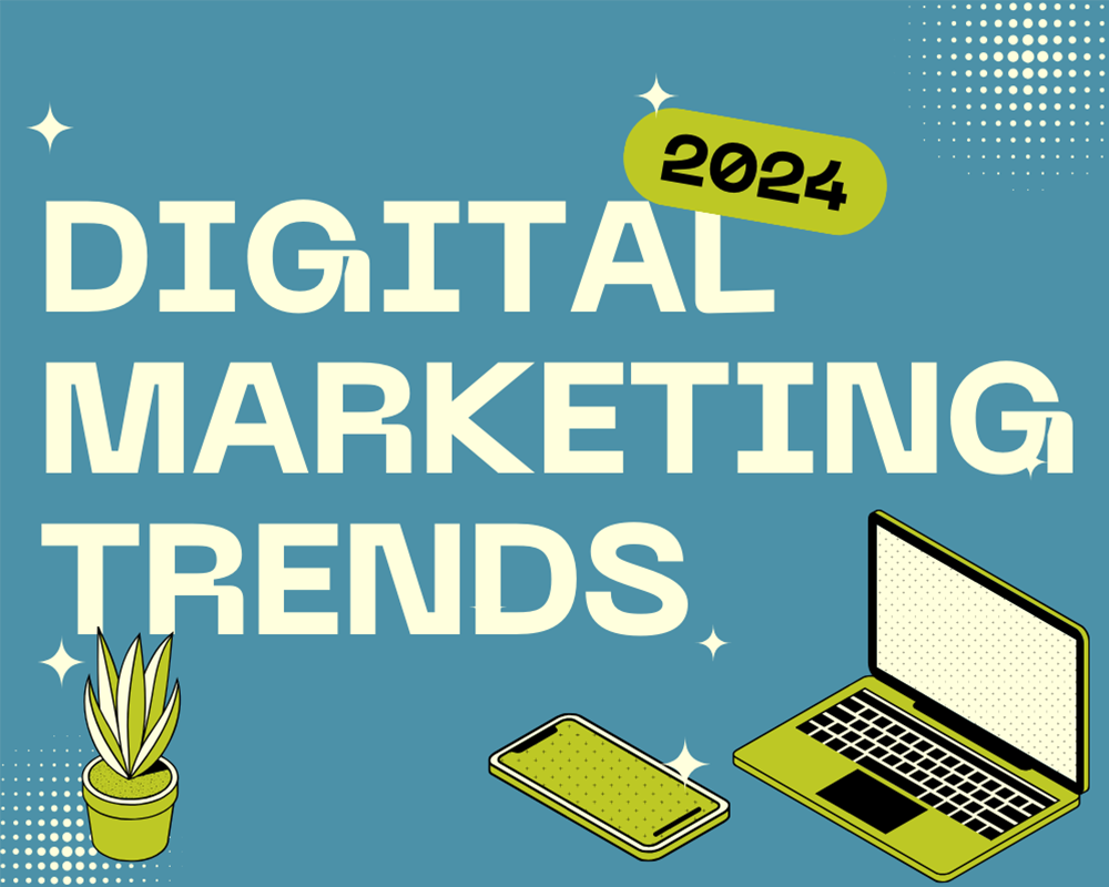 New Trends in Digital Marketing 2024