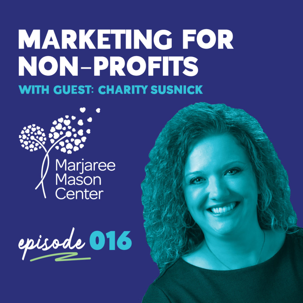 Marketing for Non-Profits - Charity Susnick from Marjorie Mason Center