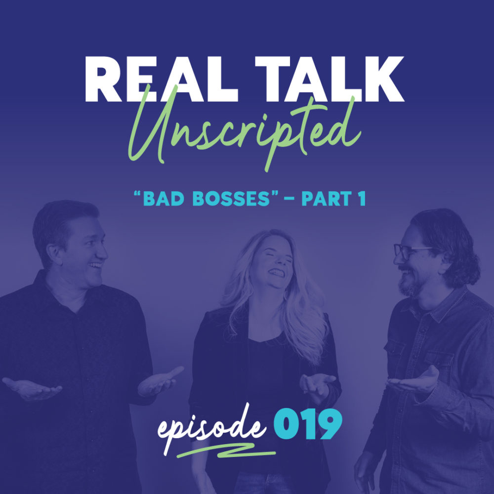 Real Talk: Unscripted | Bad Bosses – Part 1
