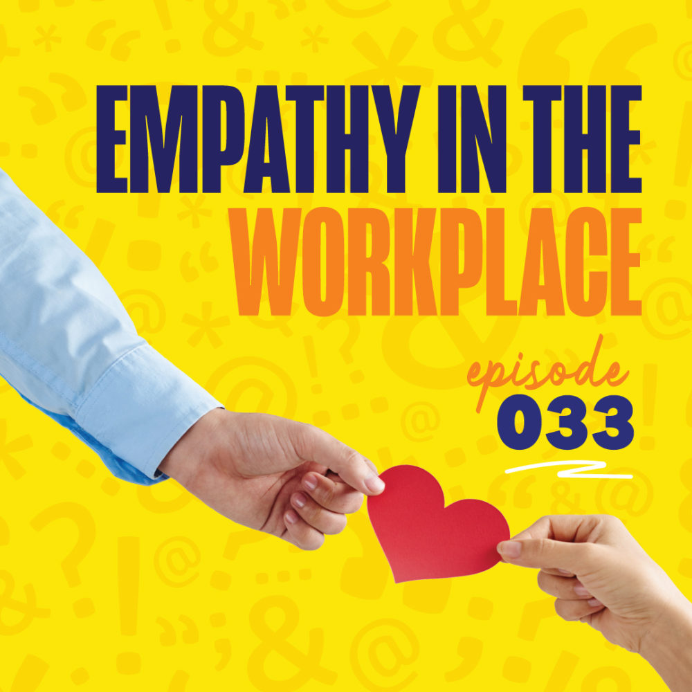 Empathy in The Workplace with Candice Wilkins
