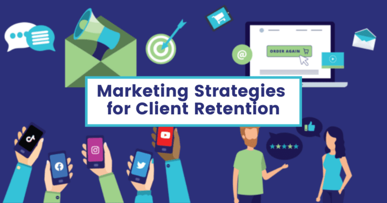 Marketing Strategies for Client Retention
