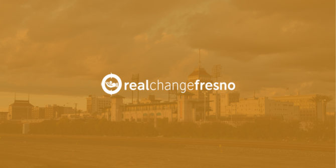 Real Change Fresno