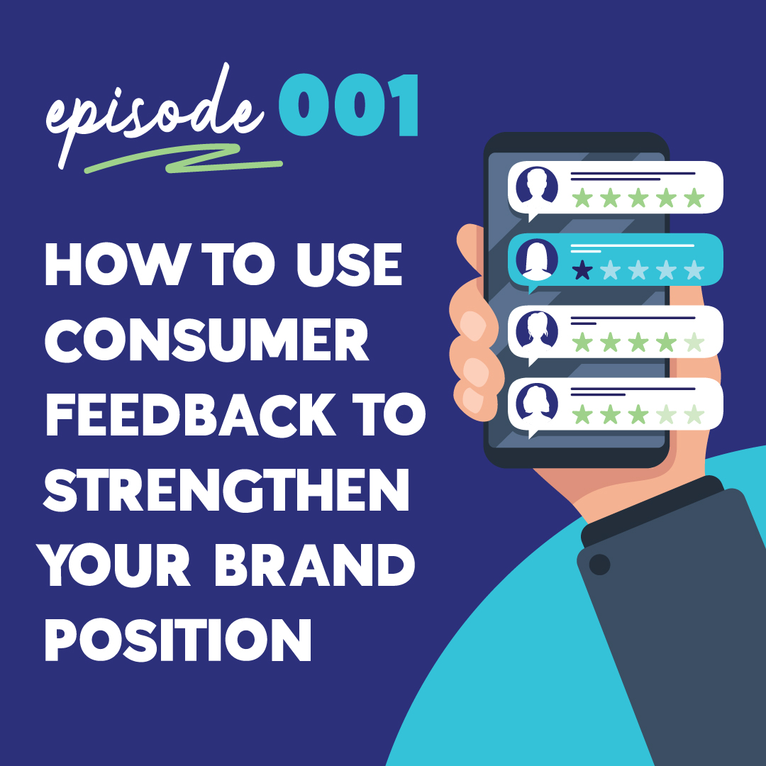 How to use Consumer Feedback to Strengthen your Brand Position